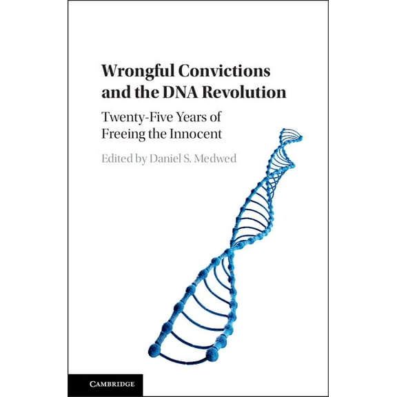 Wrongful Convictions and the DNA Revolution, (Hardcover)