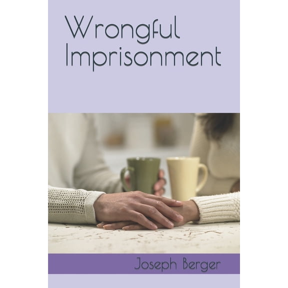 Wrongful Imprisonment (Paperback)