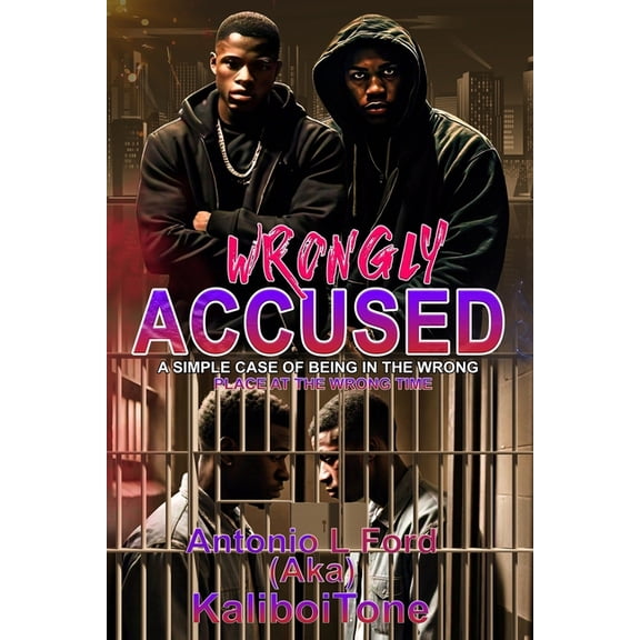 Wrongly Accused: Wrong place at the wrong time, (Paperback)