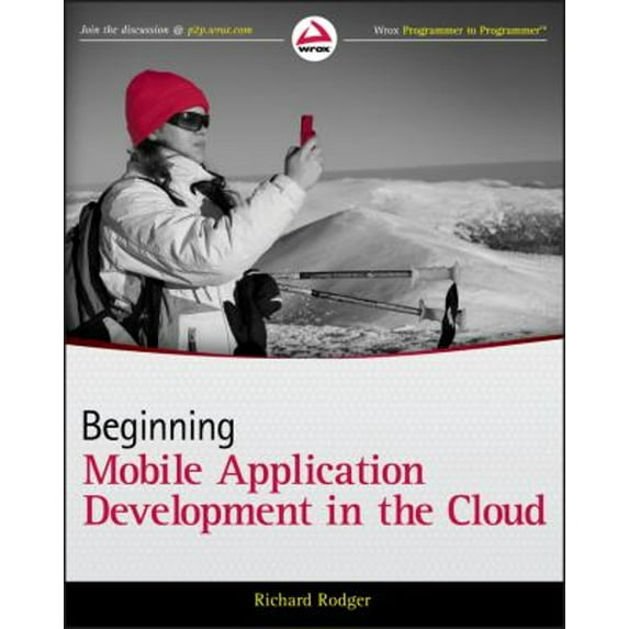 Pre-Owned Beginning Mobile Application Development in the Cloud (Paperback) 1118034694 9781118034699