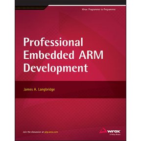 Wrox: Programmer to Programmer Professional Embedded ARM Development, (Paperback)