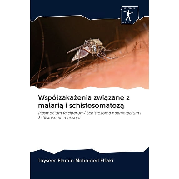 Wspólzakażenia związane z malarią i schistosomatozą (Paperback)
