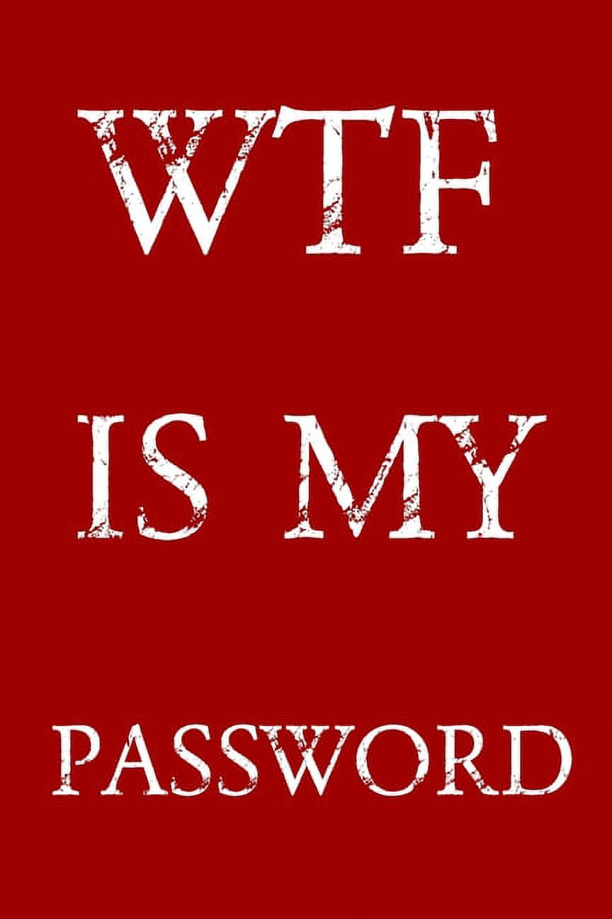 NORMAN M PRAY Wtf Is My Password: Keep track of usernames, passwords, web addresses in one easy & organized location - Red And White Cover, (Paperback)