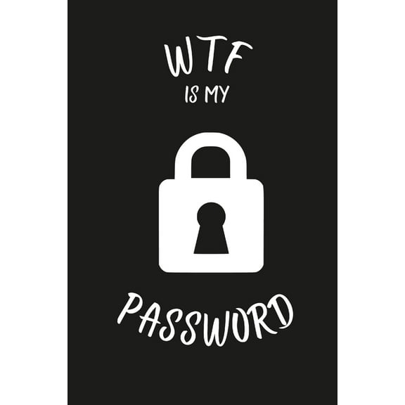 Wtf Is My Password: Password keeper book, (Paperback)