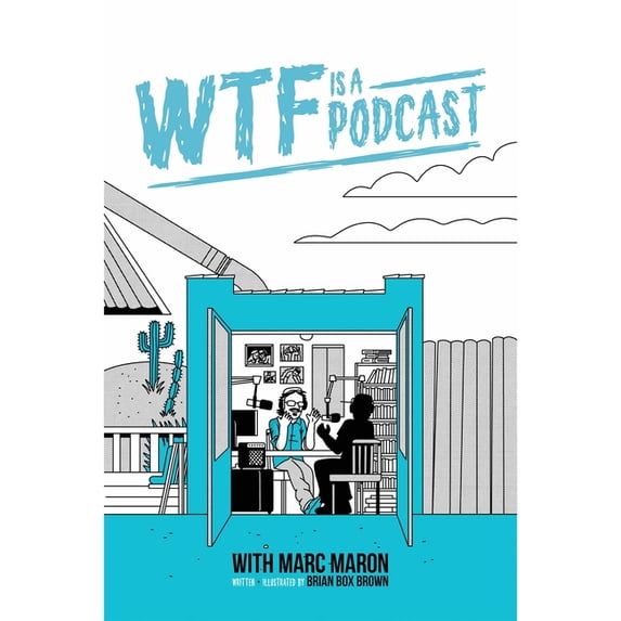 Wtf Is a Podcast with Marc Maron (Deluxe Edition), (Hardcover)