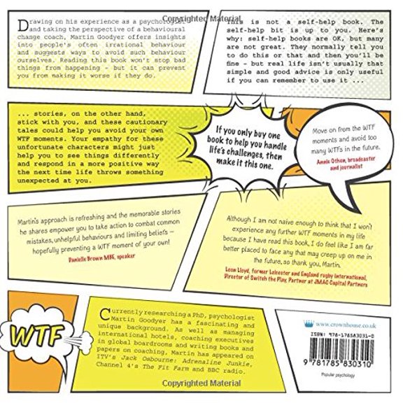 Pre-Owned WTF Just Happened?: How to Make Better Decisions by Asking Yourself Better Questions [Paperback] Martin Goodyer
