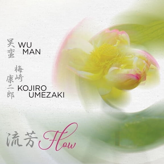 Wu Man Umezak,Kojiro - Flow - Music & Performance - CD
