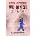 thumbnail image 1 of Wu Qin XI: Qi-Gong Life-Nurturing: Wu Qin Xi (Series #3) (Paperback), 1 of 1