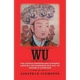 thumbnail image 1 of Pre-Owned Wu: The Chinese Empress who schemed, seduced and murdered her way to become a living God (Paperback) 1909771104 9781909771109, 1 of 1