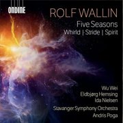 Wu Wei - Wallin Five Seasons; Whirld; Stride; Spirit - Music & Performance - CD