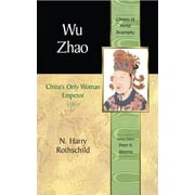 Wu Zhao: China's Only Woman Emperor (Paperback)