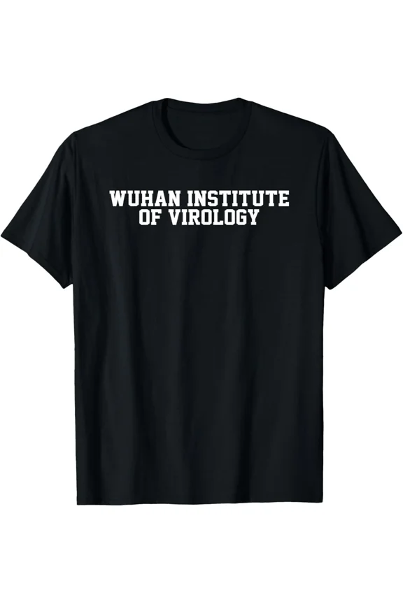 Wuhan Institute Of Virology T-Shirt