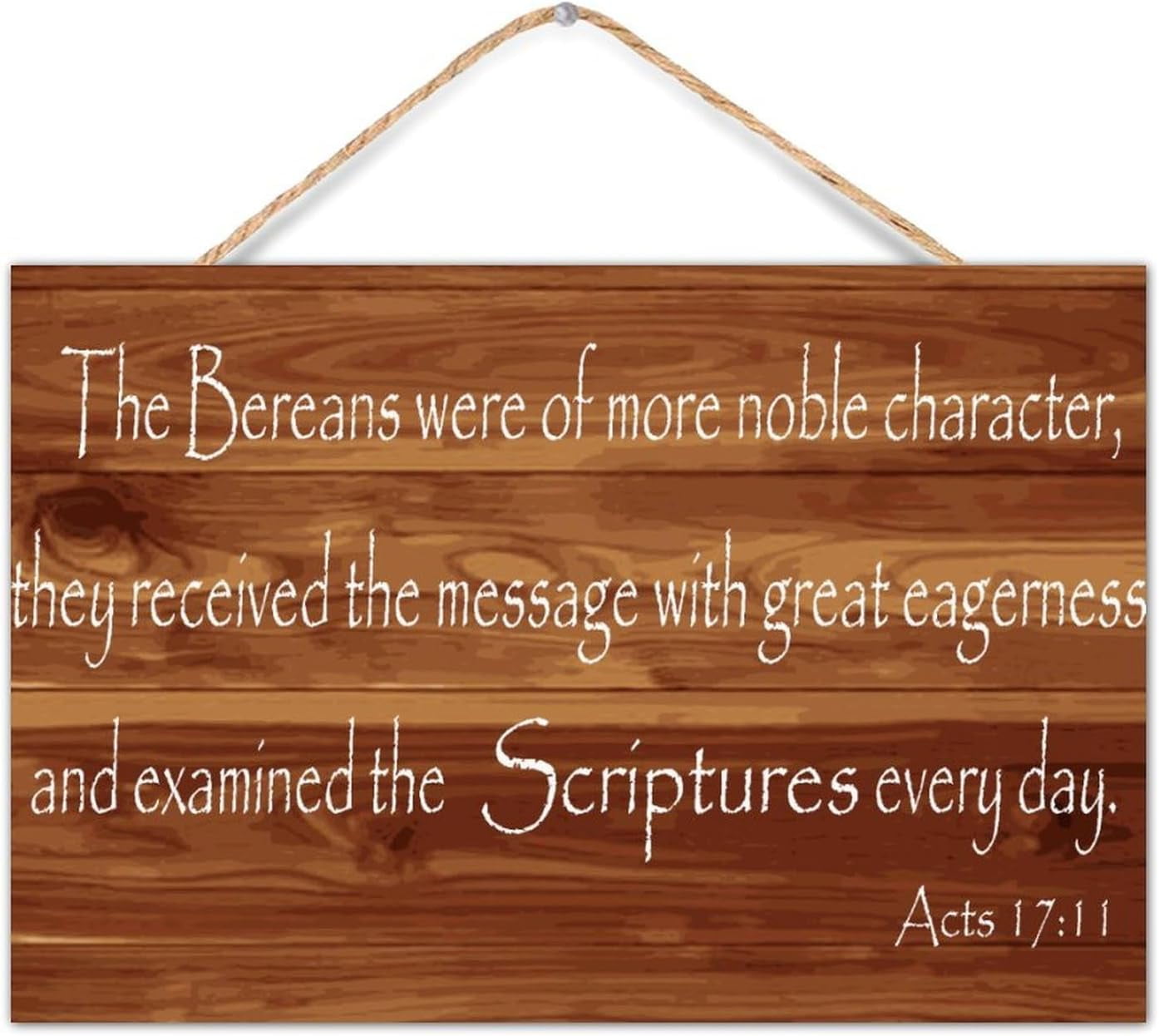 Wuhaoniu Acts 17:11 The Bereans Were Of More Nobles' Character Wood ...