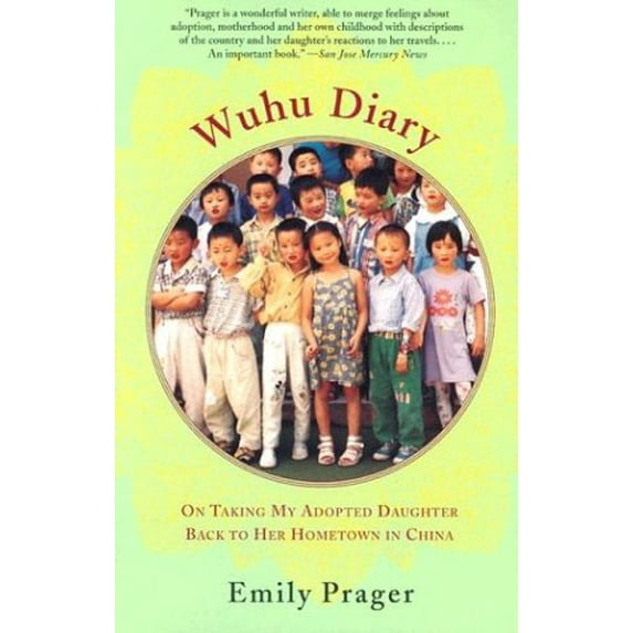 Pre-Owned Wuhu Diary: On Taking My Adopted Daughter Back to Her Hometown in China (Paperback) 0385721994 9780385721998