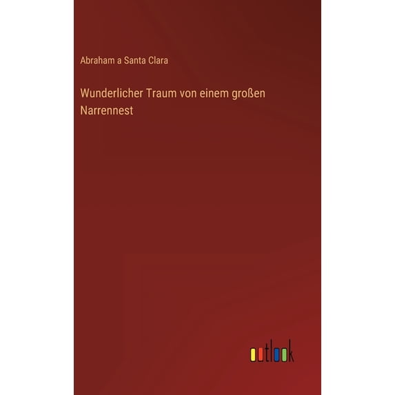 Wunderlicher Traum von einem großen Narrennest (Hardcover)