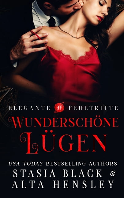 Elegante Fehltritte: Wunderschöne Lügen: Dunkle Liebe im Geheimbund (Paperback)