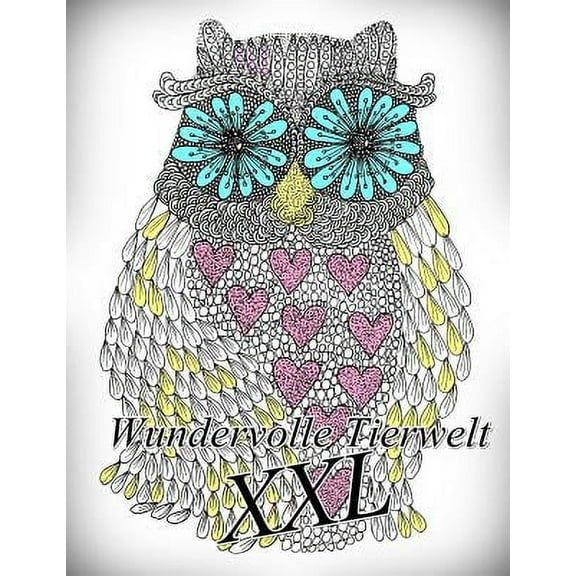 Wundervolle Tierwelt XXL: Malbuch Fr Kinder Und Erwachsene