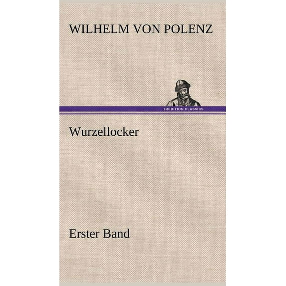 Wurzellocker - Erster Band (Hardcover)
