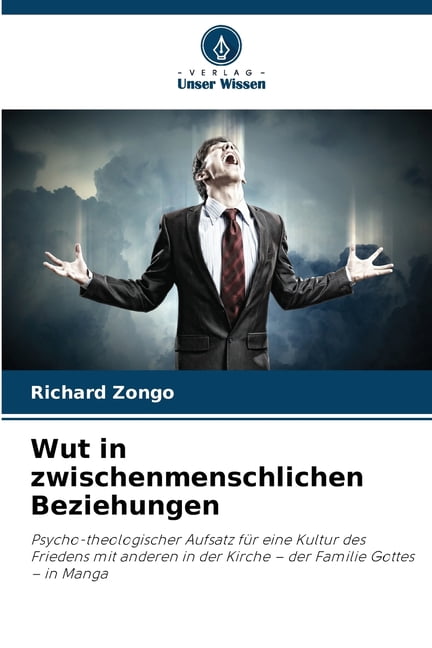 Wut in zwischenmenschlichen Beziehungen, (Paperback)