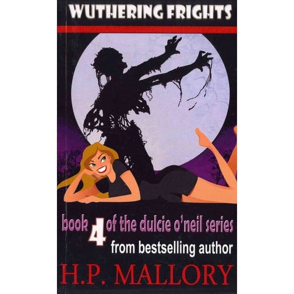 Wuthering Frights: The Dulcie O'Neil Series (Paperback) by Hp Mallory