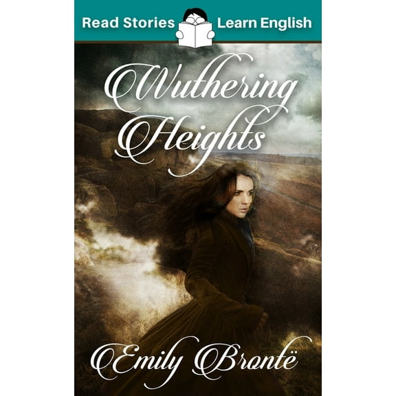 Wuthering Heights: CEFR level B2 (ELT Graded Reader), (Paperback)