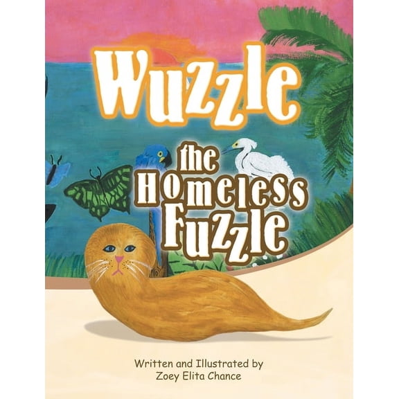 Wuzzle, the Homeless Fuzzle, (Paperback)