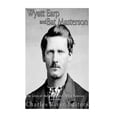 thumbnail image 1 of Wyatt Earp and Bat Masterson: The Lives of the Wild West's Most Famous Lawmen, (Paperback), 1 of 1