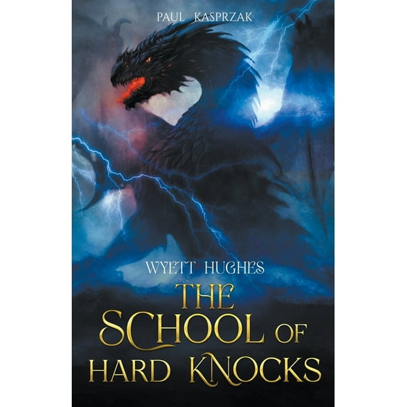 Wyatt Hughes Wyett Hughes: The School of Hard Knocks, (Paperback)