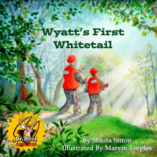 Pre-Owned Wyatt's First Whitetail (Paperback) 0991557107 9780991557103