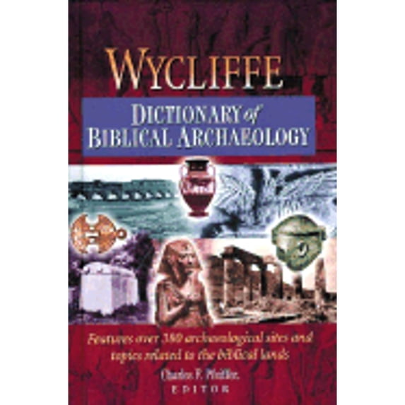 Pre-Owned Wycliffe Dictionary of Biblical Archaeology (Hardcover) 1565635620 9781565635623
