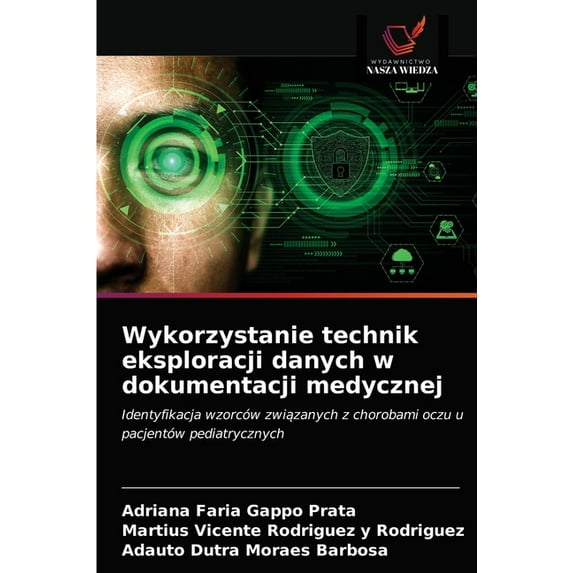 Wykorzystanie technik eksploracji danych w dokumentacji medycznej (Paperback)