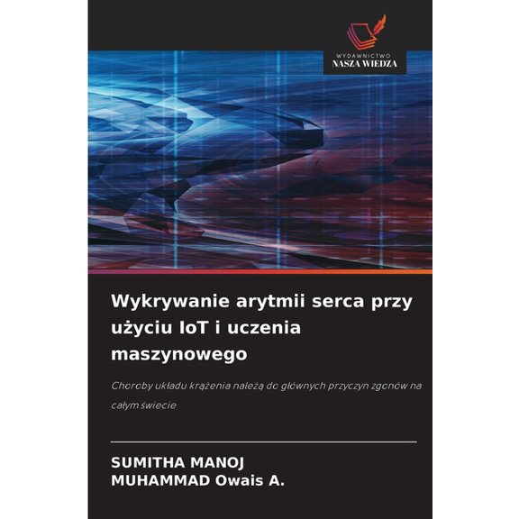 Wykrywanie arytmii serca przy uyciu IoT i uczenia maszynowego, (Paperback)