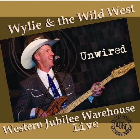 Wylie & the Wild West - Unwired - Music & Performance - CD