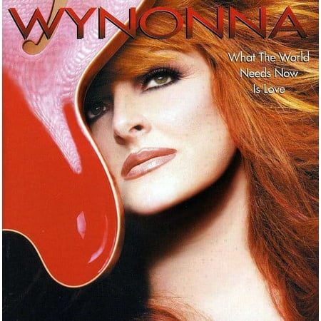 Wynonna Judd - What the World Needs Now Is Love - Music & Performance - CD