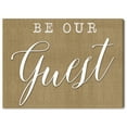 thumbnail image 1 of Wynwood Studio ' Be Our Guest' Typography and Quotes Wall Art Canvas Print - Brown, White, 30" x 20", 1 of 2