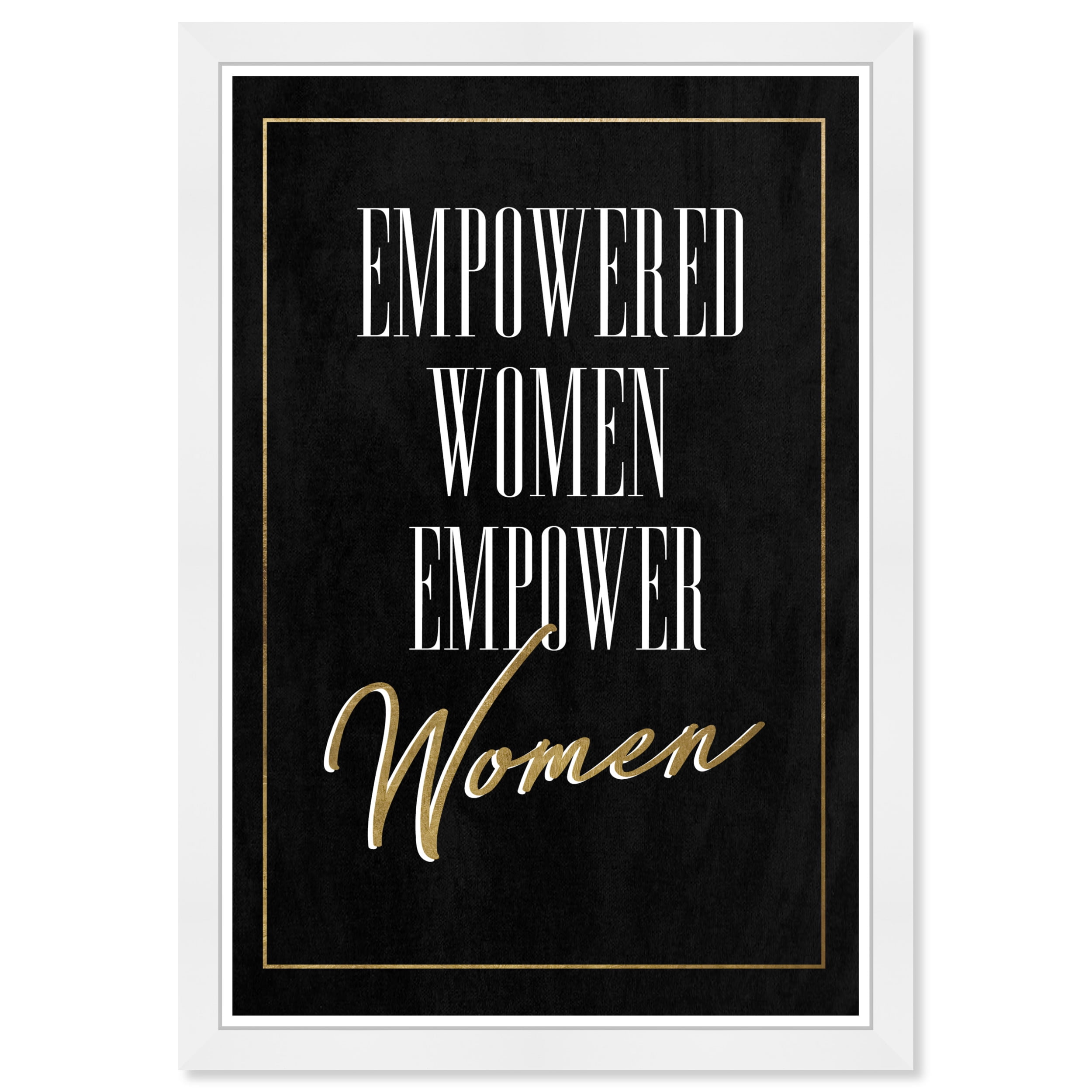 Wynwood Studio Prints Empowered Women Typography and Quotes Empowered Women Quotes and Sayings Wall Art Canvas Print Black Metallic Gold 13x19