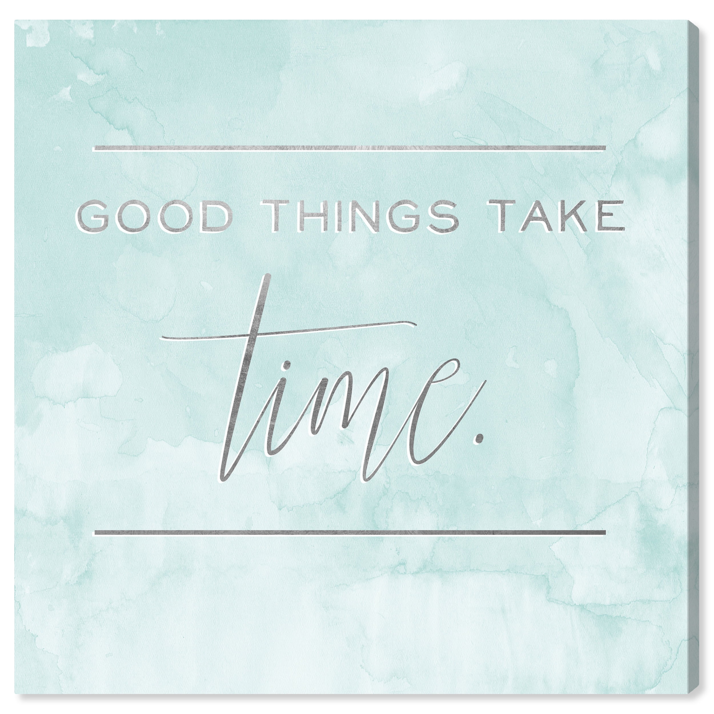 Good Things Take Time Light Blue Canvas Motivational Quote Art 12x12