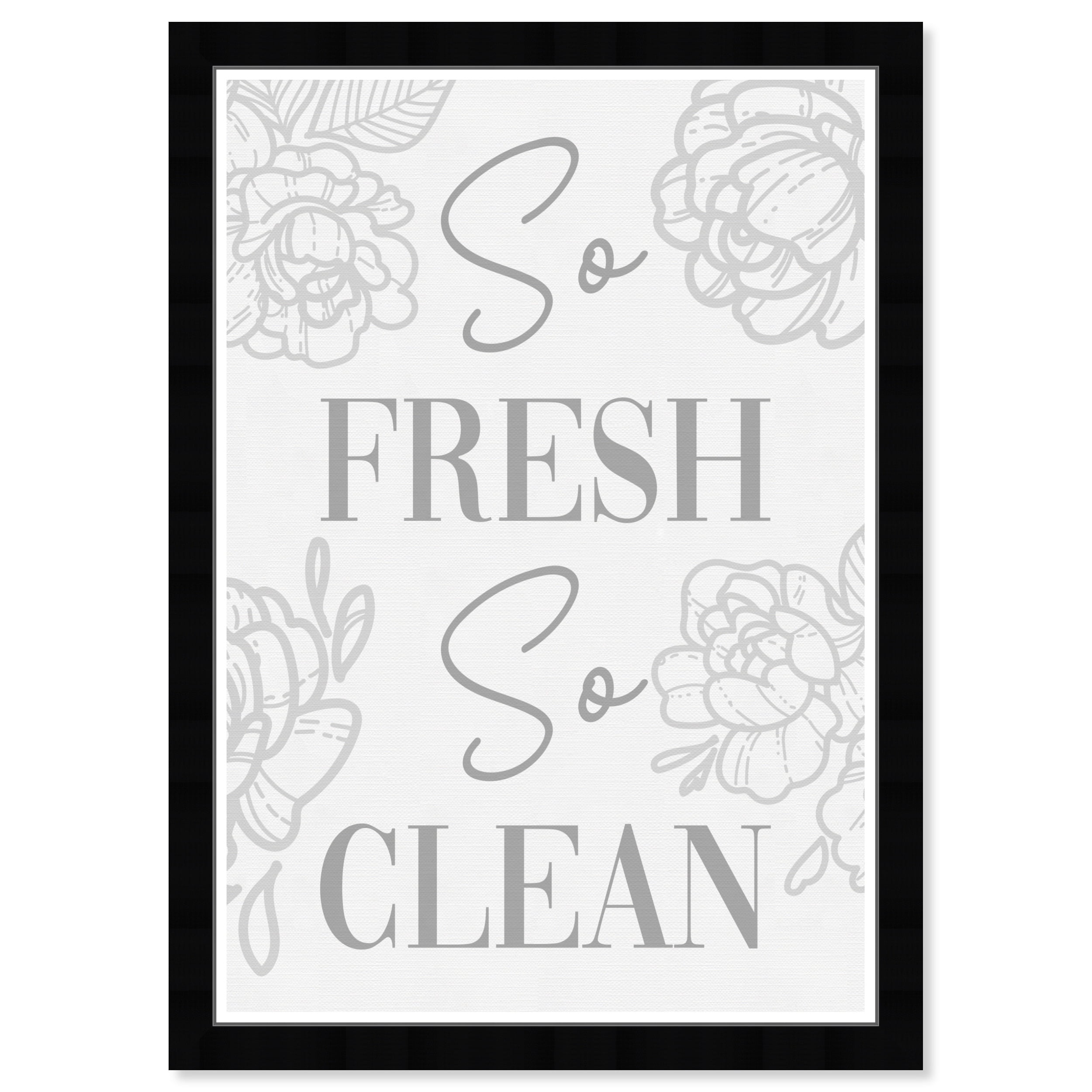 Wynwood Studio Prints So Fresh So Clean Typography and Quotes Quotes and Sayings Wall Art Canvas Print White 13x19