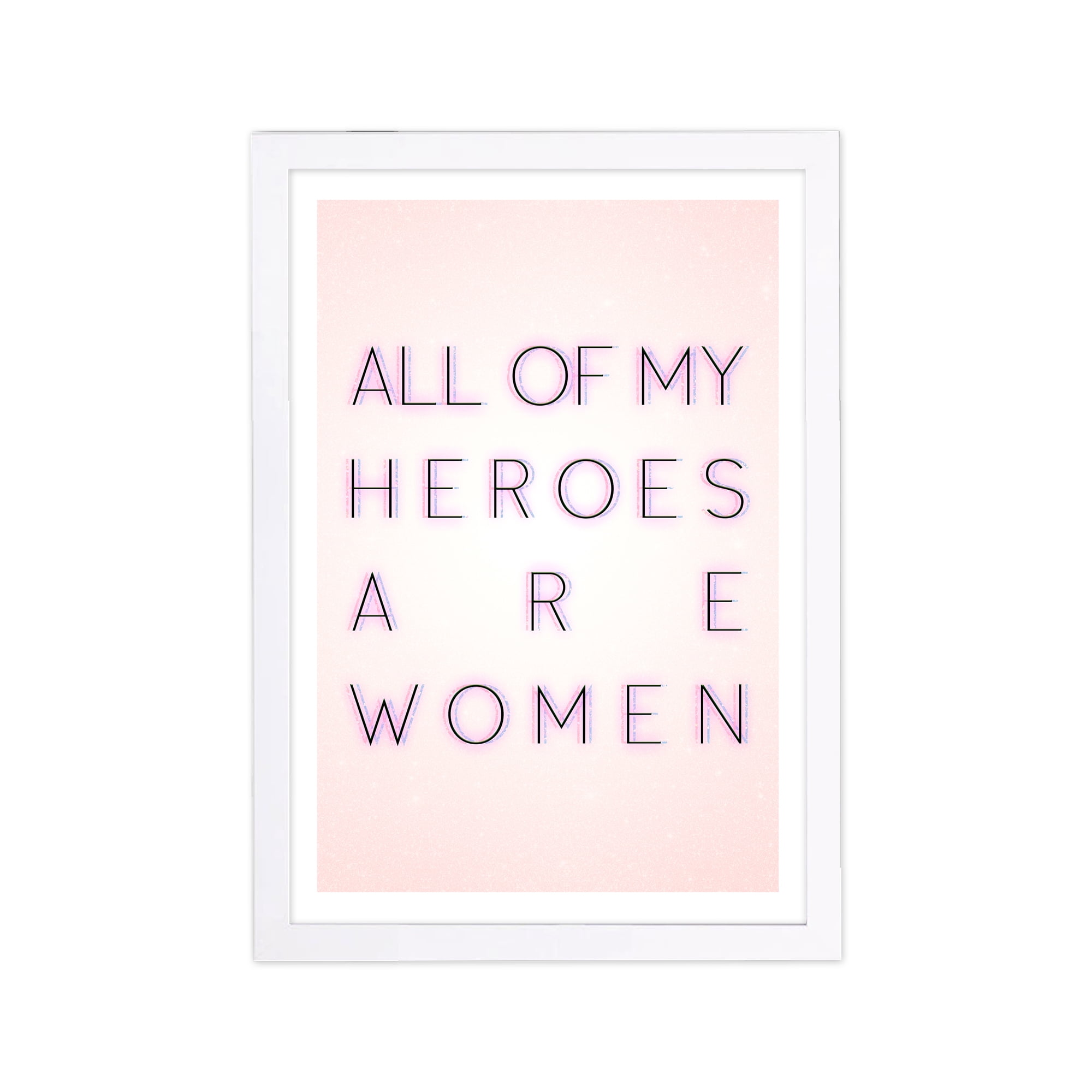 Wynwood Studio Typography and Quotes Framed Wall Art Prints 'All My Heroes Are Women' Empowered Women quotes - Pink, Black, 13" x 19"