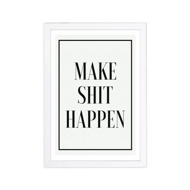 Wynwood Studio Typography and Quotes Framed Wall Art Prints 'Make Things Happen' Motivational Quotes and Sayings - Black, White, 13" x 19"