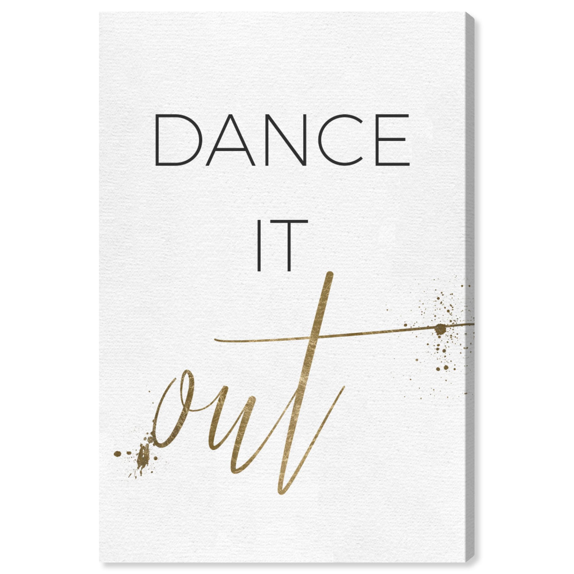 Wynwood Studio Typography and Quotes Wall Art Canvas Prints 'Dance It ...