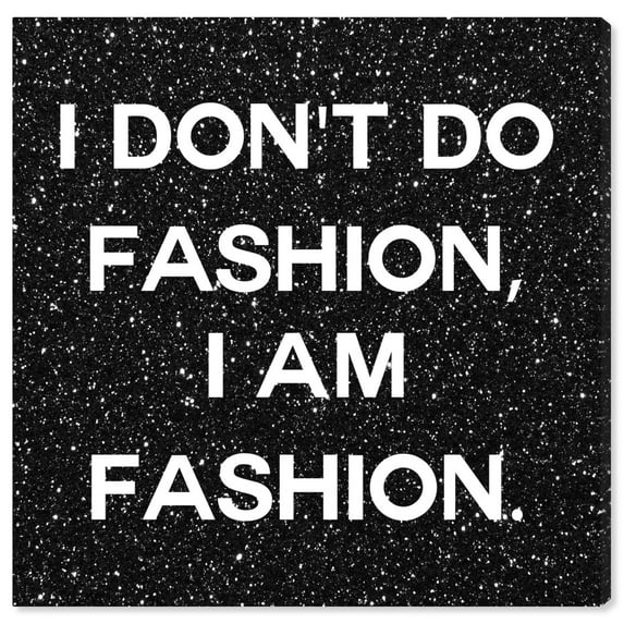 Wynwood Studio Typography and Quotes Wall Art Canvas Prints 'I Am Fashion Black Glitter' Fashion Quotes and Sayings - Black, White