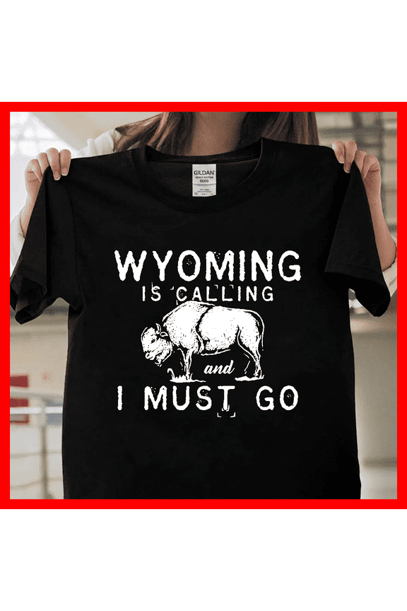 Wyoming Cowboy State Calling Adventure Travel Gift V15879, Unisex T-Shirt for Men & Women, Premium Cotton Tee, Available in S-5XL