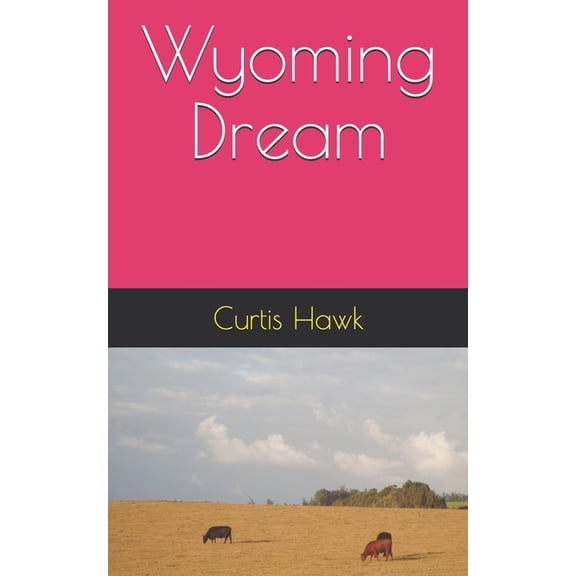 Wyoming Dream