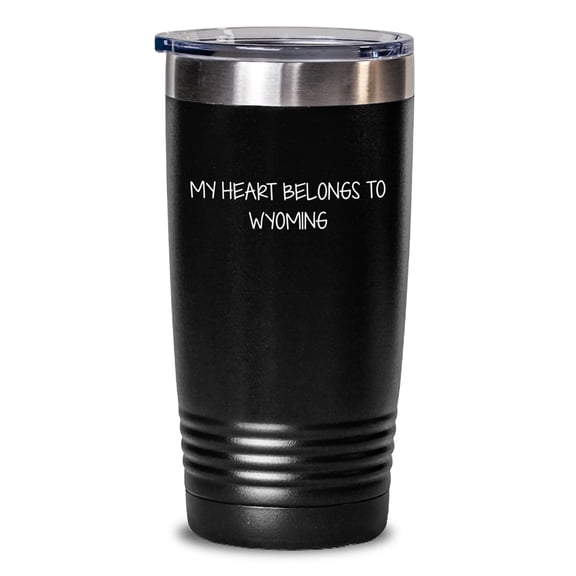 Wyoming Lovers' Funny Gifts from Friends and Family, 'My Heart Belongs To Wyoming' Tumbler for Birthday, 20oz or 30oz Capacity, Stainless Steel and Powder Coating