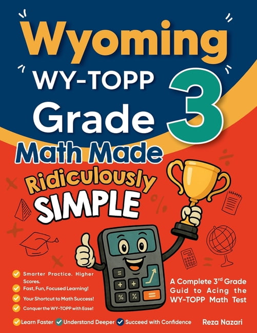 Wyoming WY-TOPP Grade 3 Math Made Ridiculously Simple, (Paperback)
