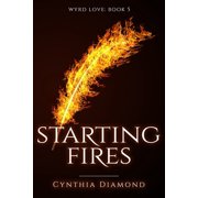 Wyrd Love Starting Fires, Book 5, Paperback