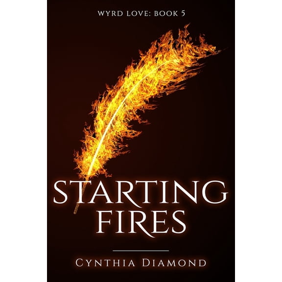 Wyrd Love Starting Fires, Book 5, (Paperback)