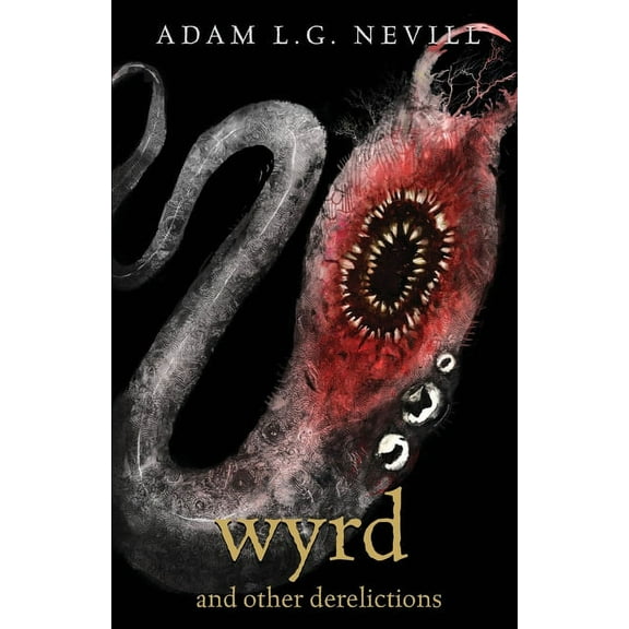 Wyrd and Other Derelictions, (Paperback)