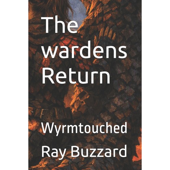 Wyrmtouched The wardens Return: Wyrmtouched, Book 2, (Paperback)